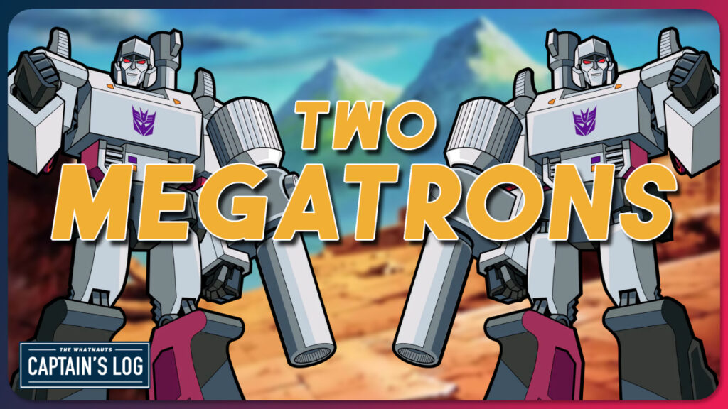 Two Megatrons - The Captain's Log 274